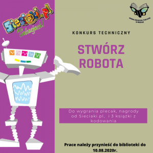 Plakat konkursu technicznego "Stwórz robota". Szczegóły w poście.
